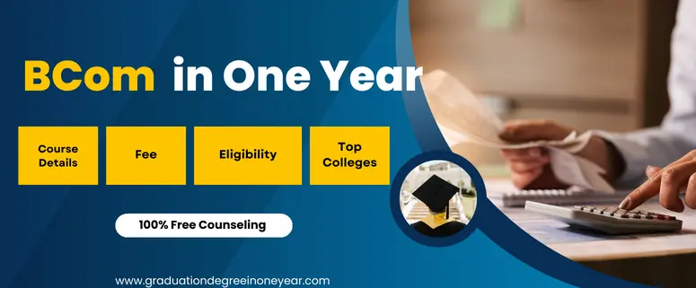 Online BCom Course In One Year | Eligibility, Advantages